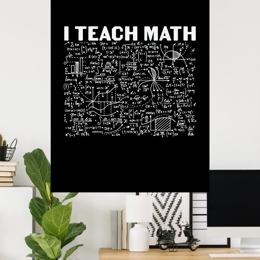 Math Teacher I Teach Math Poster (Thuiskantoor)