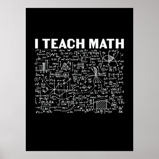 Math Teacher I Teach Math Poster (Voorkant)