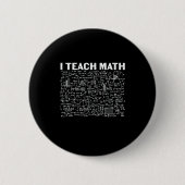 Math Teacher I Teach Math Ronde Button 5,7 Cm (Voorkant)