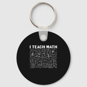 Math Teacher I Teach Math Sleutelhanger
