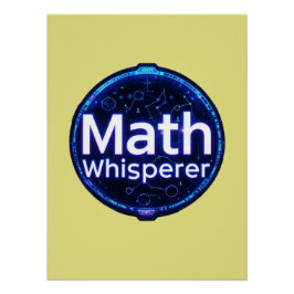 Math Teacher Math Whisperer Perfect Poster
