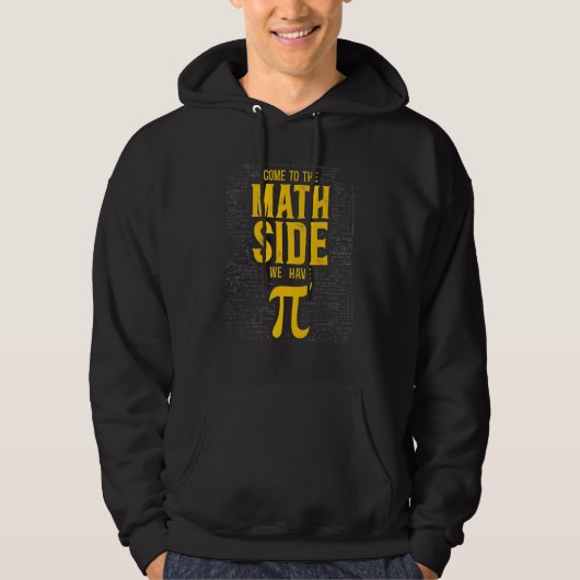 Math Teacher Nerd Student Pi Day Come To The Math Hoodie (Voorkant)