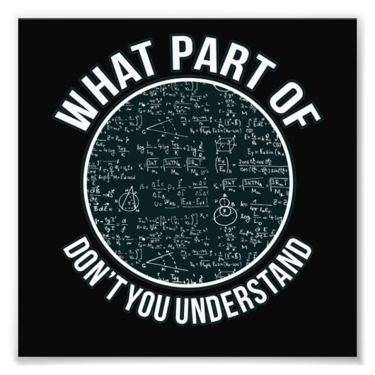Math Teacher Sarcasm Mathematics Maths Student Foto Afdruk (Voorkant)