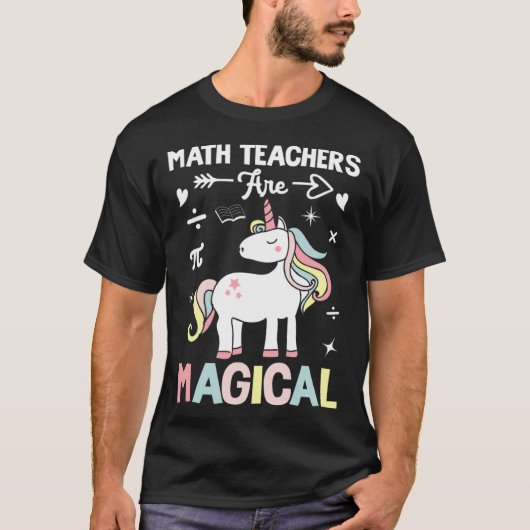 Math Teachers Are Magical Mathematician Unicorn Ma T-shirt (Voorkant)