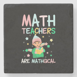 Math Teachers Are Mathgical Stenen Onderzetter