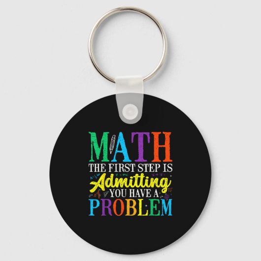 Math the first step is admitting have a problem sleutelhanger (Voorkant)