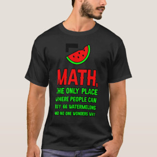 Math The Only Place Where People Can Buy 66 Waterm T-shirt