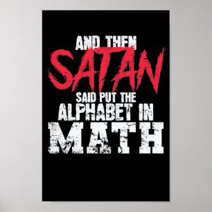 Mathe: Satan zei dat hij het alfabet in Wiskunde h Poster
