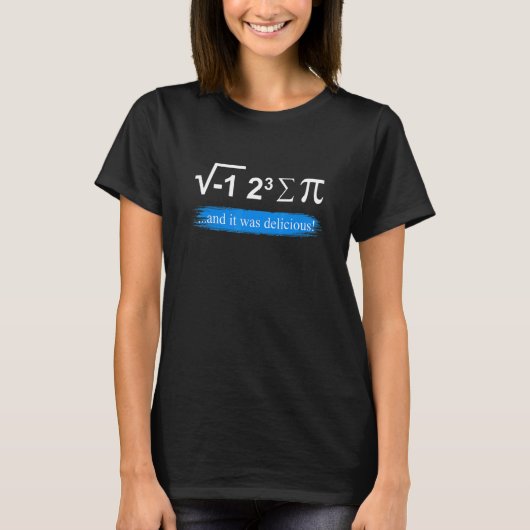 Mathematician saying math teacher I ate some pie T-shirt (Voorkant)