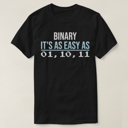 Mathematics Binary it's as easy as funny Math T-shirt (Design voorkant)