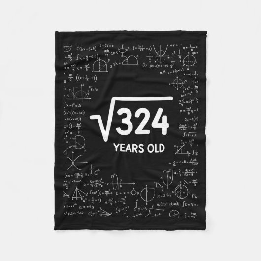 Mathematics Square Root 324 Years Old, Funny Math  Fleece Deken (Voorkant)