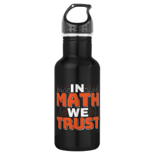 Mathematics Teacher Quote - In Wiskunde vertrouwen Waterfles