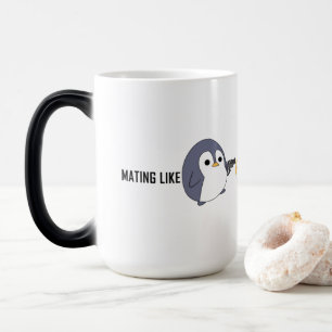 "Mating like Psychotic Penguins" Mug magique