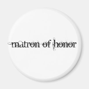 Matron of Honor Magneet