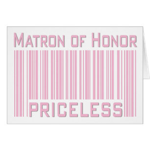 Matron of Honor Priceless