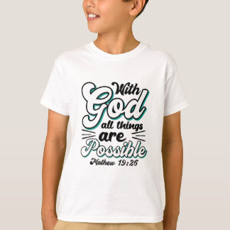 Matteüs 19:26 Met God zijn alle dingen mogelijk T-shirt