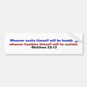 Matthew 23:12 bumpersticker