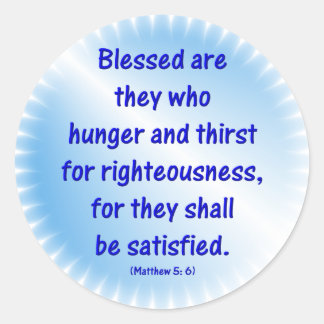 Matthew-5: 6-BLESSEN ZIJN ZE DIE HONGER EN DERDE Z Ronde Sticker