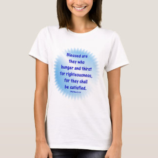 Matthew-5: 6-BLESSEN ZIJN ZE DIE HONGER EN DERDE Z T-shirt