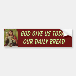 Matthew 6:11 bumpersticker