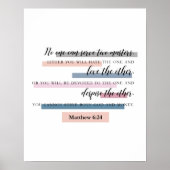 matthew 6:24 Christelijk tweekleurig decor Poster (Voorkant)