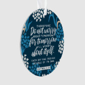 Matthew 6:34 Bijbelversie Ornament (voorkant)