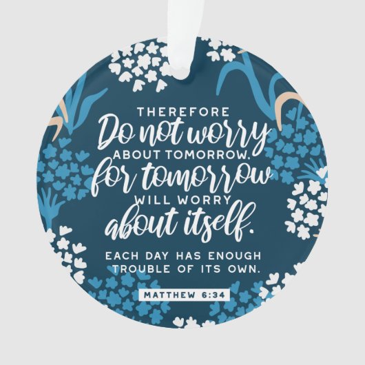 Matthew 6:34 Bijbelversie Ornament (voorkant)