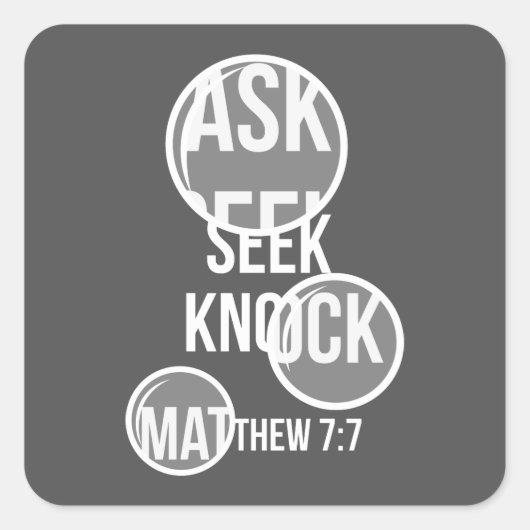 Matthew 7 7 - Ask Seek Knock Vierkante Sticker (Voorkant)