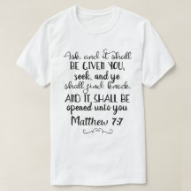 Matthew 7:7 Vraag, zoek Christelijke T-Shirt.