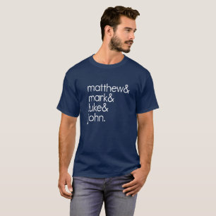 Matthew & Mark & Luke & John T-shirt