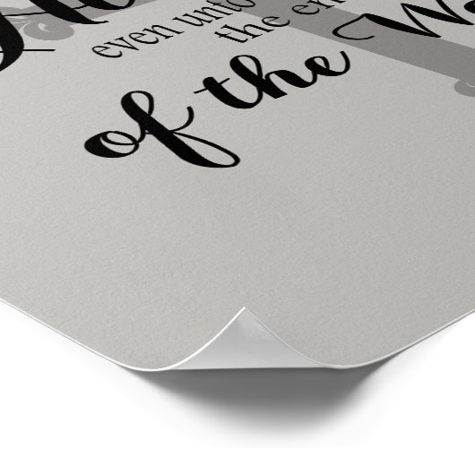 Matthieu 28:20 Grey Bible chrétienne Poster (Coin)