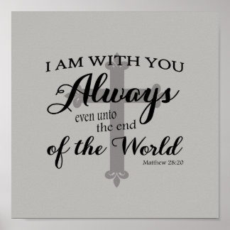 Matthieu 28:20 Grey Bible chrétienne Poster