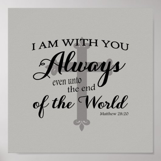 Matthieu 28:20 Grey Bible chrétienne Poster (Devant)