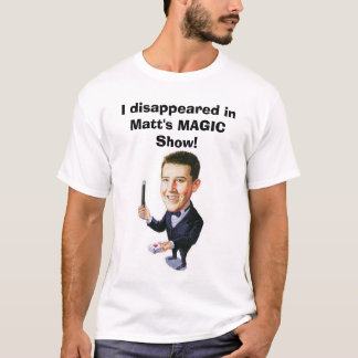 Matt's MAGIC Show T-shirt! T-shirt