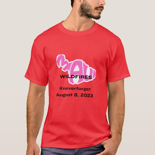 Maui bosbranden #neverforget augustus 8, 2023 t-shirt (Voorkant)