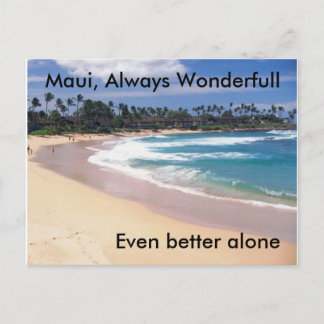 Maui, Maui, altijd wondervol, nog beter alleen Briefkaart