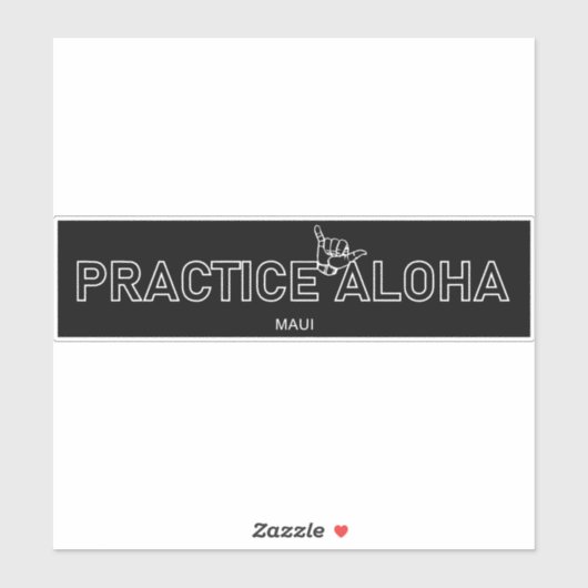 Maui - Pratiquez Aloha Shaka (Hang Loin) Sticker (Feuille)