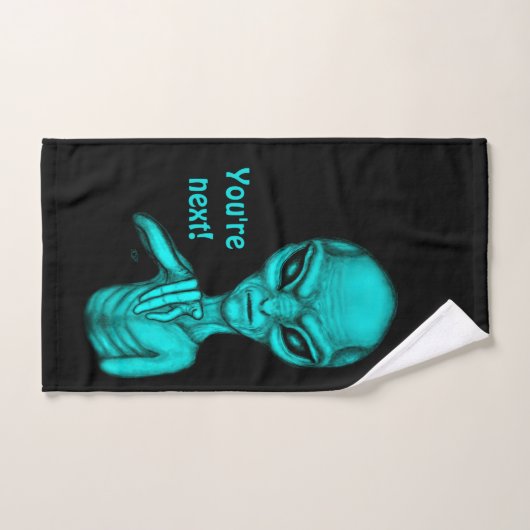 Mauvais Alien, Tu es le prochain ! (Serviette à main)