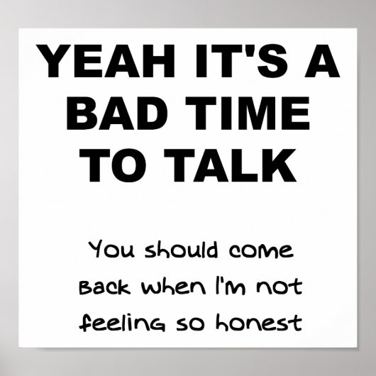 Mauvais moment pour parler Poster drôle (Devant)