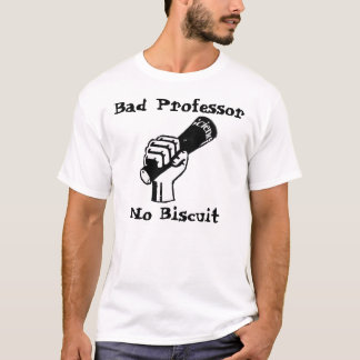 Mauvais professeur, aucun T-shirt de biscuit
