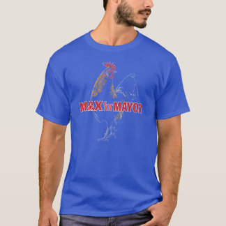 MaxForMayor Rooster in Inverness T-shirt