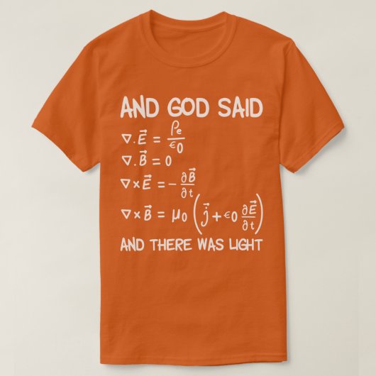 Maxwell vergelijkt en God zei dat er licht was T-shirt (Design voorkant)
