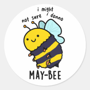 May-bee Funny Insect Bee Pun Ronde Sticker