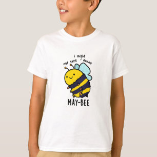 May-bee Funny Insect Bee Pun T-shirt