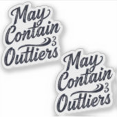 May Contain Outliers Data Vinyl Sticker (Devant)