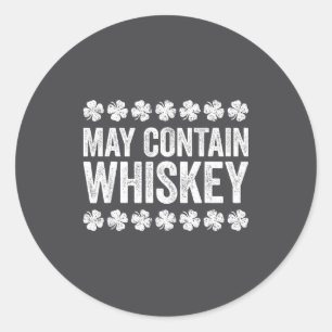 May Contain Whiskey T-shirt Funny Mannen Vrouwen S Ronde Sticker