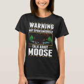May spontaneously talk about Moose T-shirt (Voorkant)
