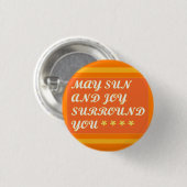May Sun en Joy Surround je bemoedigend Ronde Button 3,2 Cm (Voorkant /achterkant)