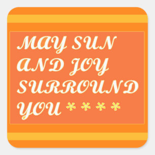 May Sun en Joy Surround je bemoedigend Vierkante Sticker