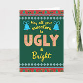 May Your Sweaters Be Ugly and Bright Holiday Card Kaart (Voorkant)